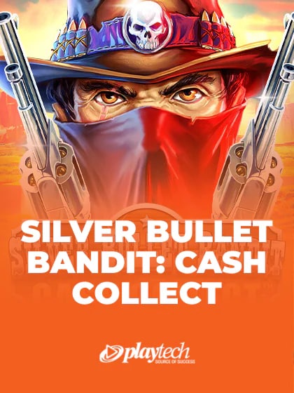 Silver Bullet Bandit: Cash Collect ™
