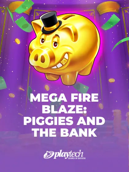 Mega Fire Blaze: Piggies and the Bank™