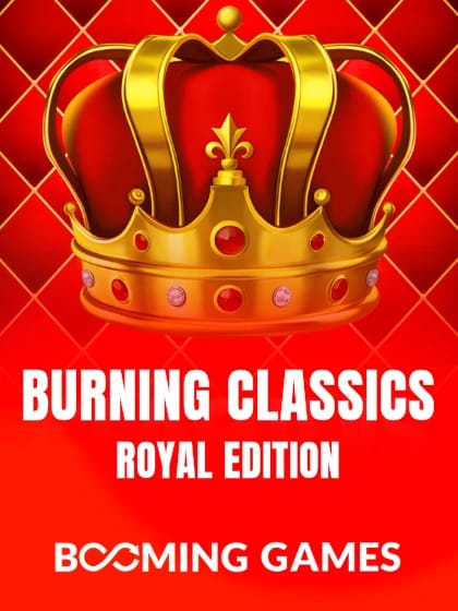Burning Classics Royal Edition
