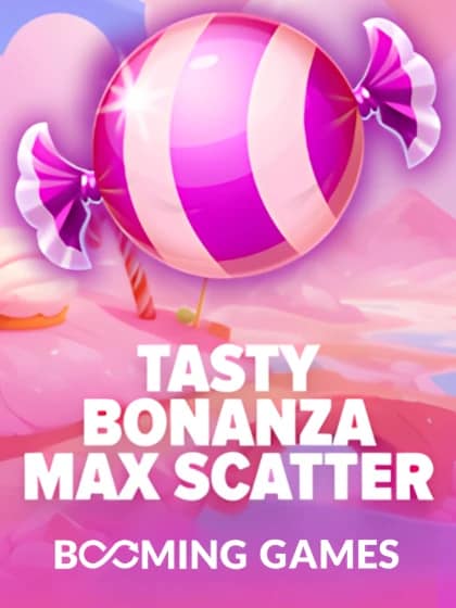 Tasty Bonanza Max Scatter