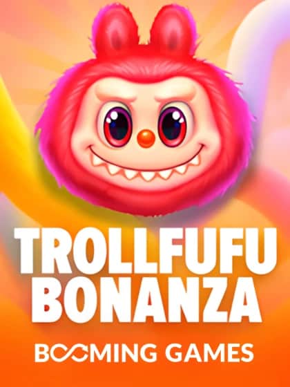 Trollfufu Bonanza