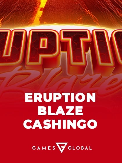 Eruption Blaze CASHINGO