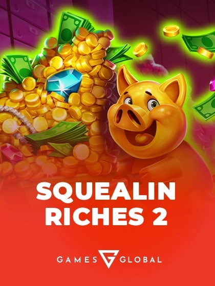 Squealin Riches 2