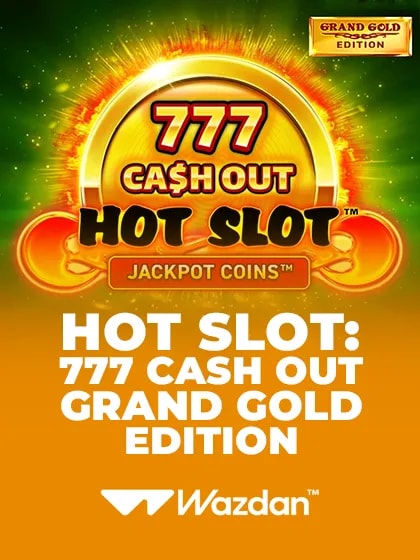 Hot Slot: 777 Cash Out Grand Gold Edition