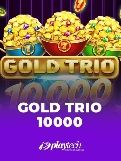 Gold Trio 10000