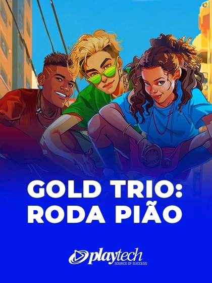 Gold Trio: Roda Pião