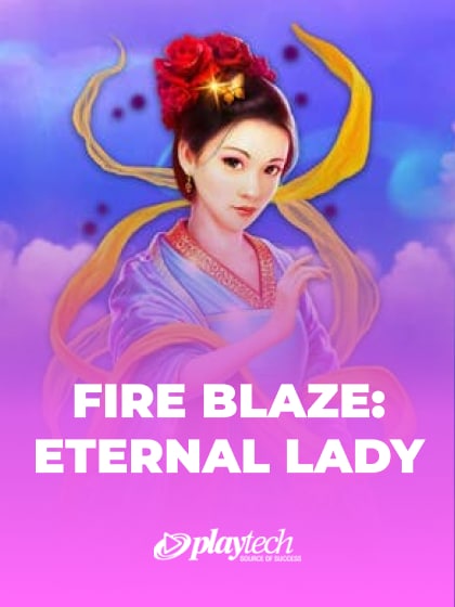 Fire Blaze: Eternal Lady