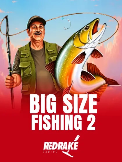 Big Size Fishin 2