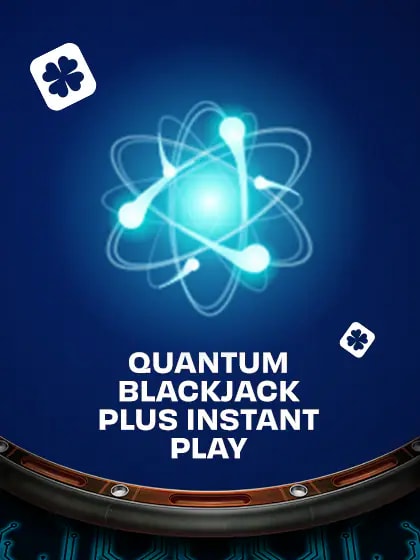 Quantum Blackjack Plus Instant Play